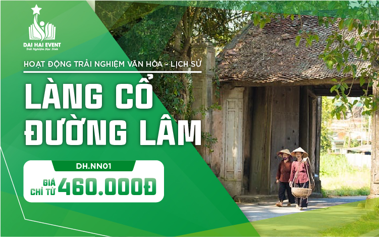 [DH.VH01] LÀNG CỔ ĐƯỜNG LÂM